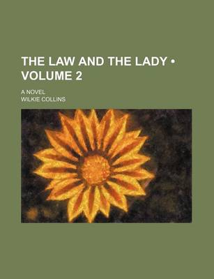 Book cover for The Law and the Lady (Volume 2); A Novel