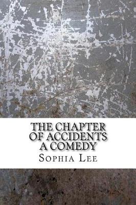 Book cover for The chapter of accidents a comedy