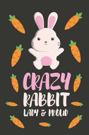 Cover of Crazy Rabbit Lady & Proud