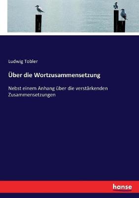 Book cover for UEber die Wortzusammensetzung