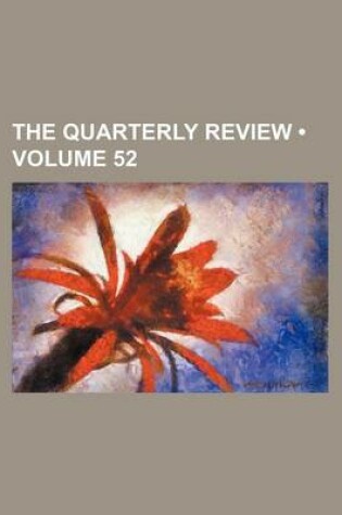 Cover of The Quarterly Review (Volume 52)