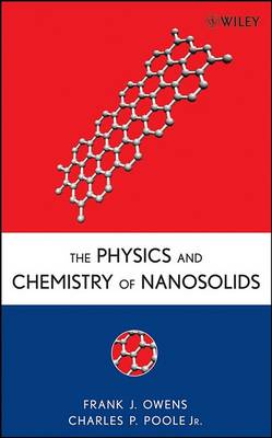 Book cover for The Physics and Chemistry of Nanosolids