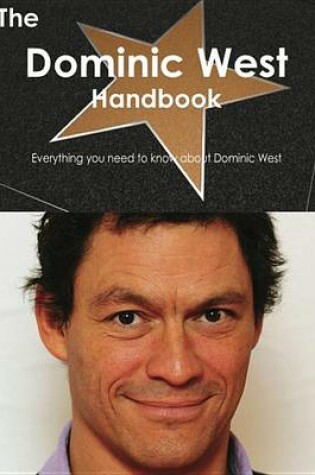 Cover of The Dominic West Handbook - Everything You Need to Know about Dominic West