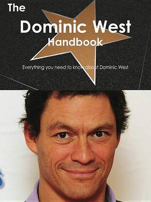 Book cover for The Dominic West Handbook - Everything You Need to Know about Dominic West