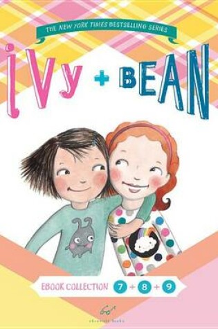 Cover of Ivy and Bean Bundle Set 3 (Books 7-9)