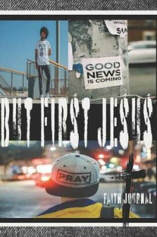Cover of But First Jesus Faith Journal