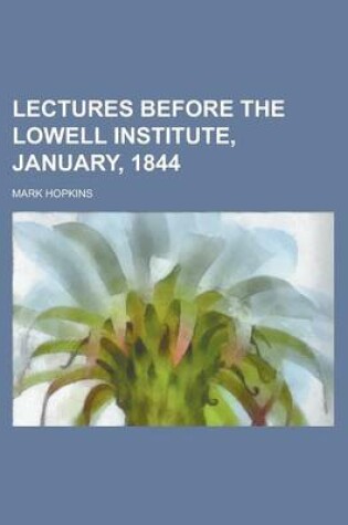 Cover of Lectures Before the Lowell Institute, January, 1844