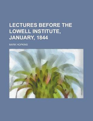 Book cover for Lectures Before the Lowell Institute, January, 1844