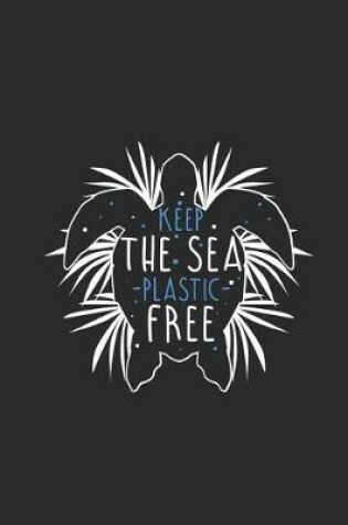 Cover of Keep The Sea Plastic Free