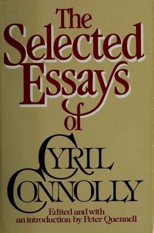 Cover of The Selected Essays of Cyril Connolly
