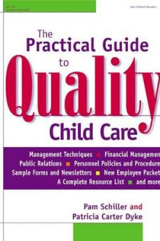 Cover of The Practical Guide to Quality Child Care Centers