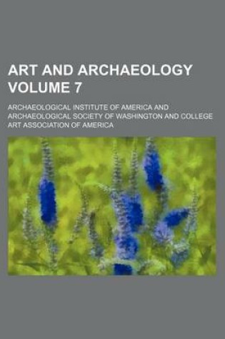 Cover of Art and Archaeology Volume 7