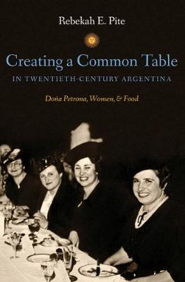 Book cover for Creating a Common Table in Twentieth-Century Argentina