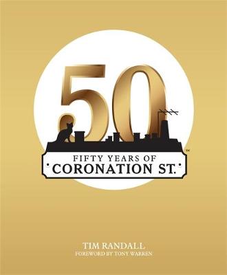 Book cover for Fifty Years of Coronation Street