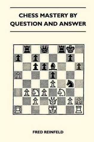 Cover of Chess Mastery By Question And Answer