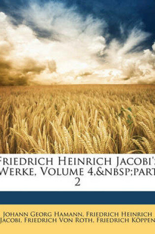 Cover of Friedrich Heinrich Jacobi's Werke, Vierter Band. Zweite Abtheilung.