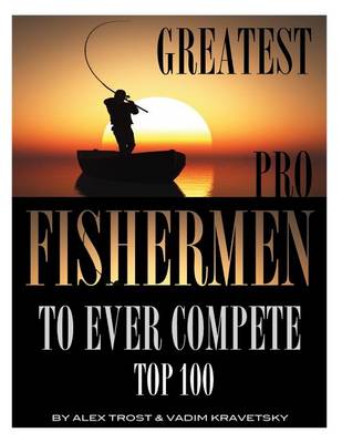 Book cover for Greatest Pro Fishermen to Ever Compete