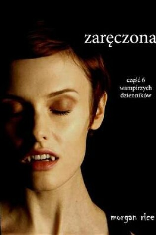 Cover of Zareczona (Czesc 6 Wampirzych Dziennikow)