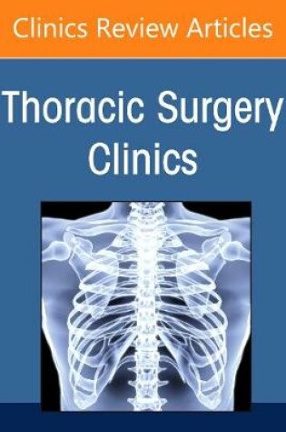 Cover of Lung Cancer 2021, Part 2, an Issue of Thoracic Surgery Clinics