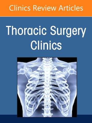 Cover of Lung Cancer 2021, Part 2, an Issue of Thoracic Surgery Clinics