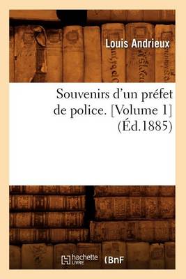 Cover of Souvenirs d'un prefet de police (Ed.1885)