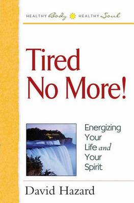 Book cover for Tired No More!