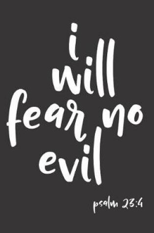 Cover of I Will Fear No Evil Psalm 23
