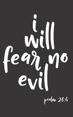 Book cover for I Will Fear No Evil Psalm 23