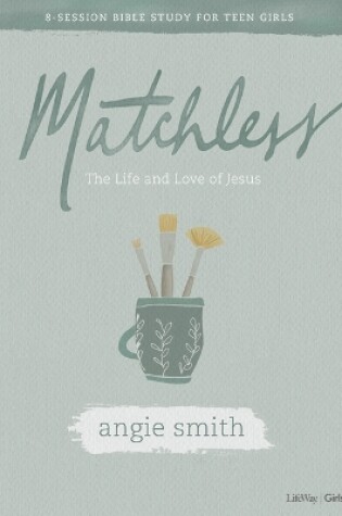 Cover of Matchless Teen Girls' Bible Study Book