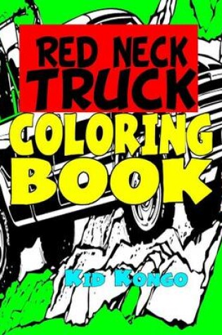Cover of Red Neck Truck Coloring Book