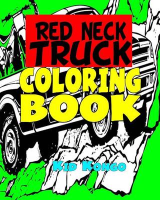 Book cover for Red Neck Truck Coloring Book