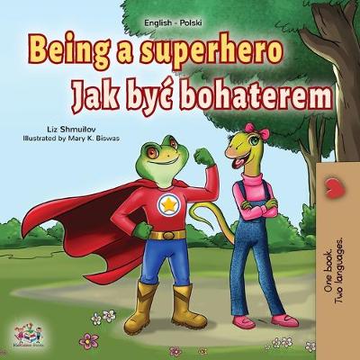 Book cover for Being a Superhero (English Polish Bilingual Book for Children)