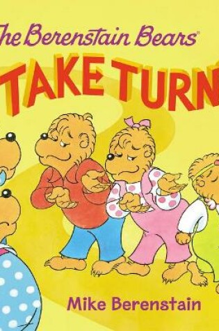 Cover of The Berenstain Bears Take Turns