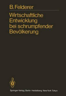 Book cover for Wirtschaftliche Entwicklung bei schrumpfender Bevölkerung