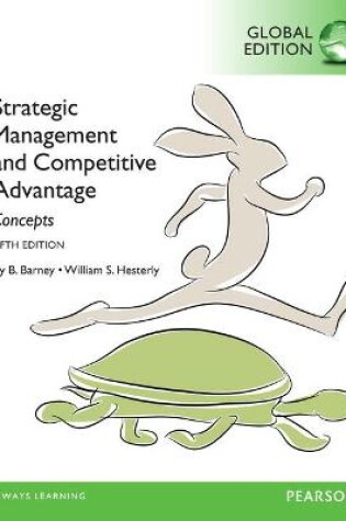 Cover of Strategic Management and Competitive Advantage: Concepts with MML, Global Edition