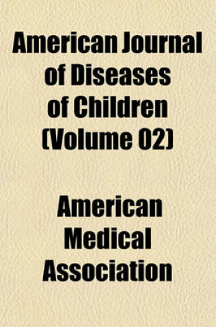 Cover of American Journal of Diseases of Children (Volume 02)