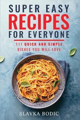 Book cover for Super Easy Recipes For Everyone