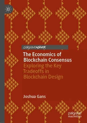 Book cover for The Economics of Blockchain Consensus