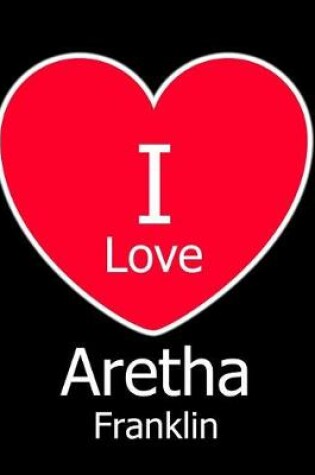 Cover of I Love Aretha Franklin