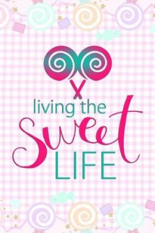 Cover of Living The Sweet Life