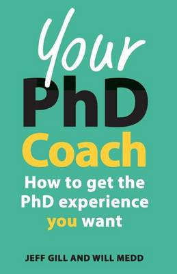 Book cover for Your PhD Coach: How to Get the PhD Experience You Want