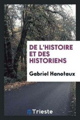 Cover of de l'Histoire Et Des Historiens