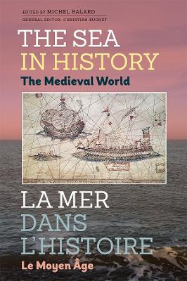 Book cover for The Sea in History - The Medieval World