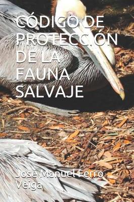 Book cover for Codigo de Proteccion de la Fauna Salvaje