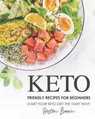 Book cover for Keto Friendly Recipes for Beginners