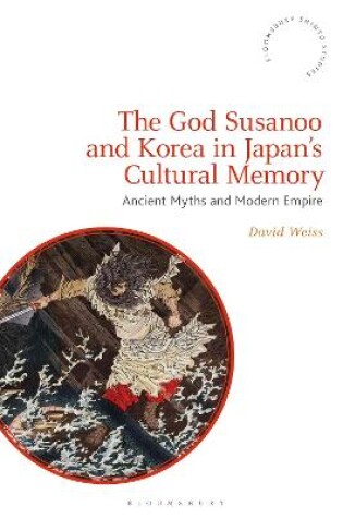 Cover of The God Susanoo and Korea in Japan’s Cultural Memory