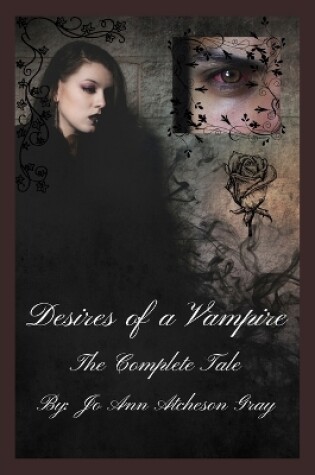 Cover of Desires of a Vampire The Complete Tale