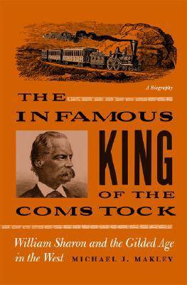 Cover of The Infamous King of the Comstock