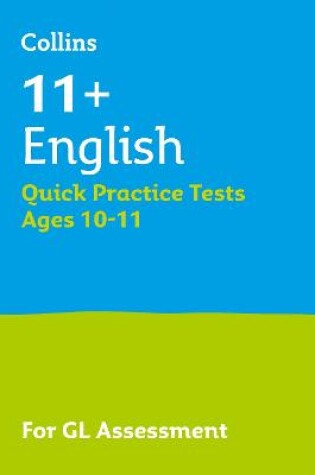 Cover of 11+ English Quick Practice Tests Age 10-11 (Year 6)