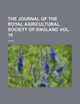 Book cover for The Journal of the Royal Agricultural Society of England Vol. 16